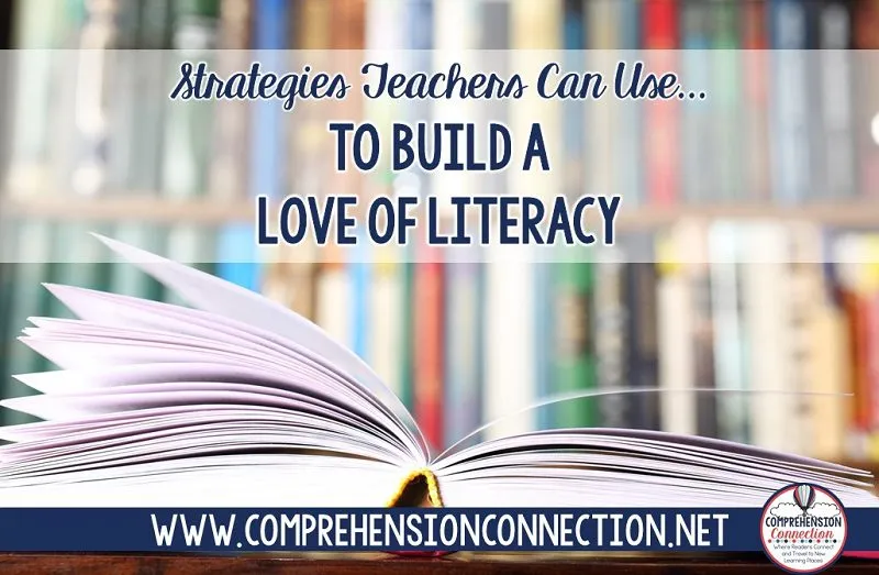 8 Strategies Teachers Can Use to Build a Love of Literacy