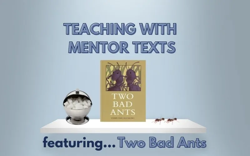 Two Bad Ants has to be one of the best mentor texts for upper elementary students. If you're a classroom teacher, having grab and go lessons that will not fail are a MUST! In this post, I'll give you a sneak peek at a resource bundle I've put together to go with Two Bad Ants. Your students will enjoy it. I promise!