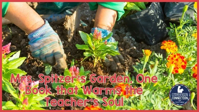Mrs. Spitzer's Garden, One Book that Warms the Teacher's Soul