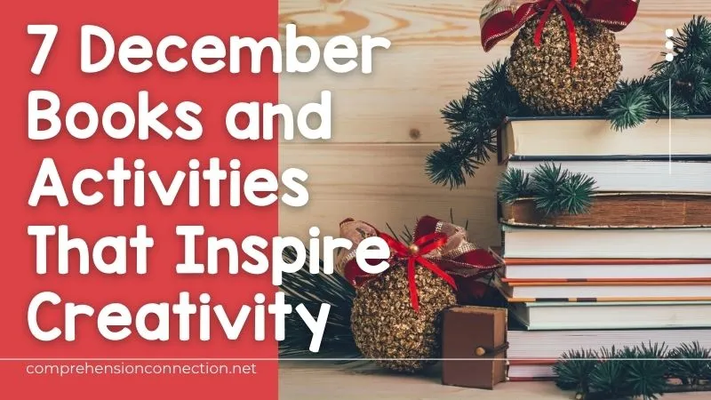 7 December Books and Activities That Inspire Creativity Featured Image